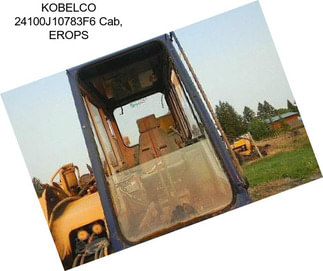 KOBELCO 24100J10783F6 Cab, EROPS