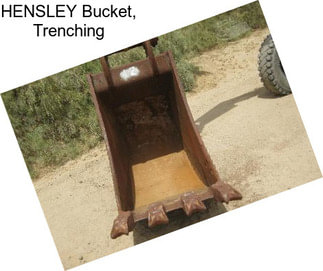 HENSLEY Bucket, Trenching