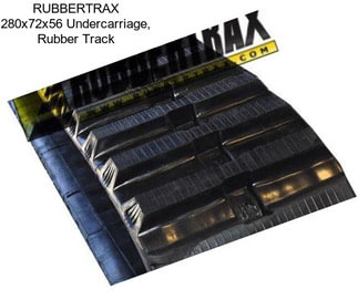 RUBBERTRAX 280x72x56 Undercarriage, Rubber Track