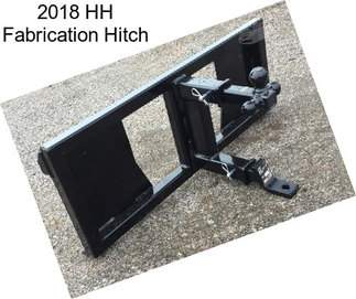 2018 HH Fabrication Hitch