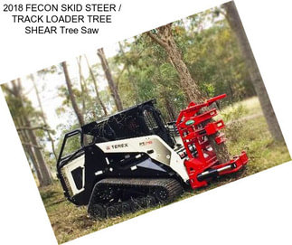 2018 FECON SKID STEER / TRACK LOADER TREE SHEAR Tree Saw