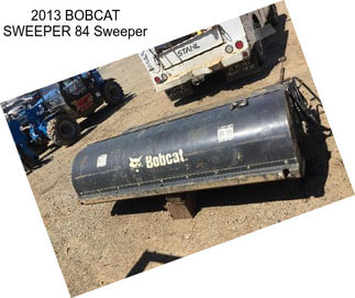 2013 BOBCAT SWEEPER 84 Sweeper