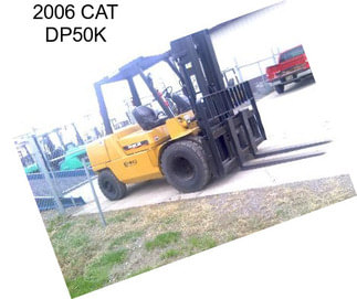 2006 CAT DP50K