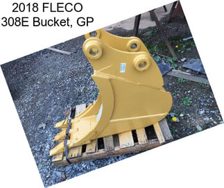 2018 FLECO 308E Bucket, GP