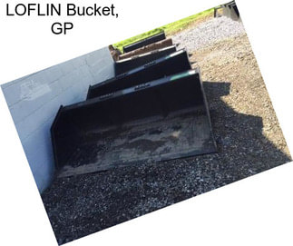 LOFLIN Bucket, GP