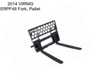 2014 VIRNIG ERPF48 Fork, Pallet