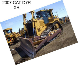 2007 CAT D7R XR