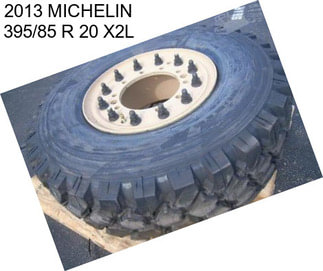 2013 MICHELIN 395/85 R 20 X2L