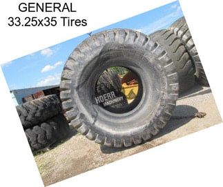 GENERAL 33.25x35 Tires