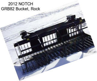 2012 NOTCH GRB82 Bucket, Rock