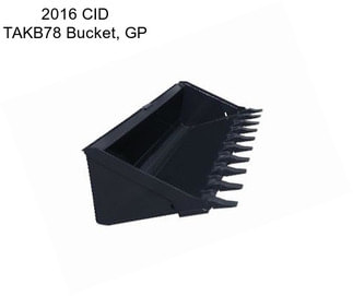 2016 CID TAKB78 Bucket, GP