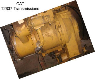 CAT T2837 Transmissions