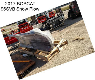 2017 BOBCAT 96SVB Snow Plow