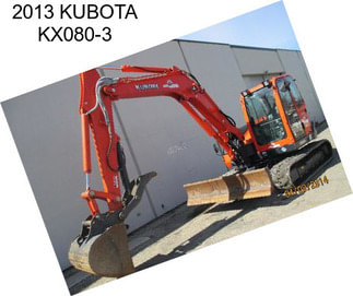 2013 KUBOTA KX080-3