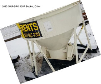 2015 GAR-BRO 420R Bucket, Other