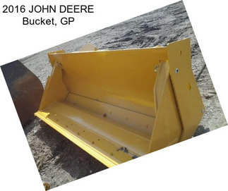 2016 JOHN DEERE Bucket, GP