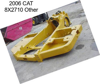 2006 CAT 8X2710 Other
