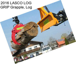 2016 LASCO LOG GRIP Grapple, Log