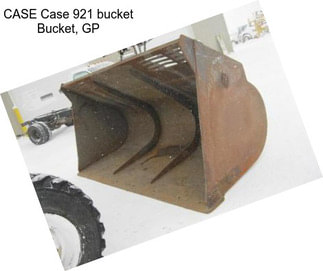 CASE Case 921 bucket Bucket, GP