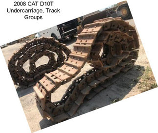 2008 CAT D10T Undercarriage, Track Groups