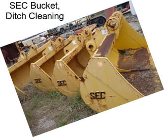 SEC Bucket, Ditch Cleaning