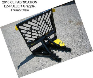 2018 CL FABRICATION EZ-PULLER Grapple, Thumb/Claw