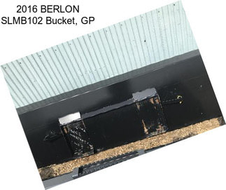 2016 BERLON SLMB102 Bucket, GP