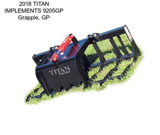 2018 TITAN IMPLEMENTS 9205GP Grapple, GP