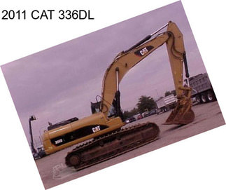 2011 CAT 336DL