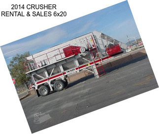 2014 CRUSHER RENTAL & SALES 6x20