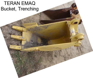 TERAN EMAQ Bucket, Trenching