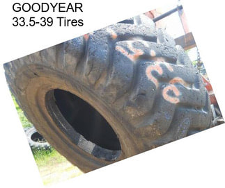 GOODYEAR 33.5-39 Tires