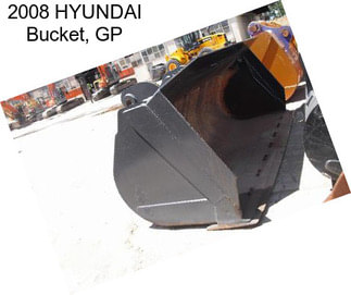 2008 HYUNDAI Bucket, GP