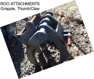 ROO ATTACHMENTS Grapple, Thumb/Claw