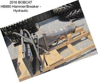 2016 BOBCAT HB880 Hammer/Breaker - Hydraulic