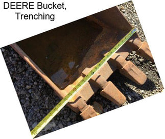 DEERE Bucket, Trenching