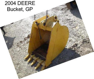 2004 DEERE Bucket, GP