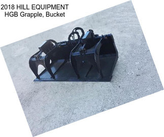 2018 HILL EQUIPMENT HGB Grapple, Bucket