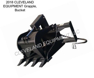 2018 CLEVELAND EQUIPMENT Grapple, Bucket