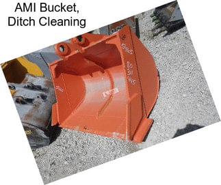 AMI Bucket, Ditch Cleaning