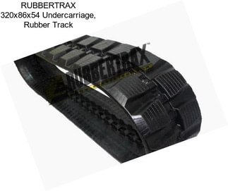 RUBBERTRAX 320x86x54 Undercarriage, Rubber Track