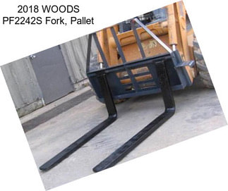 2018 WOODS PF2242S Fork, Pallet