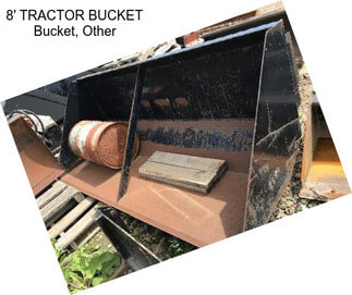 8\' TRACTOR BUCKET Bucket, Other