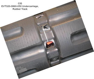 CIS EVT320-0860-050 Undercarriage, Rubber Track