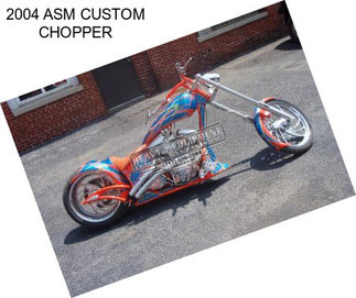 2004 ASM CUSTOM CHOPPER