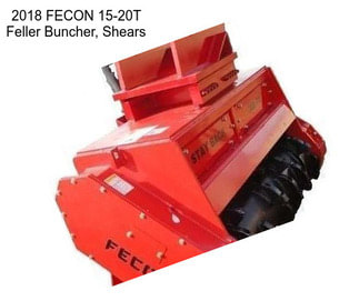 2018 FECON 15-20T Feller Buncher, Shears