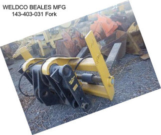 WELDCO BEALES MFG 143-403-031 Fork