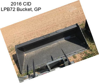 2016 CID LPB72 Bucket, GP