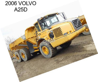 2006 VOLVO A25D