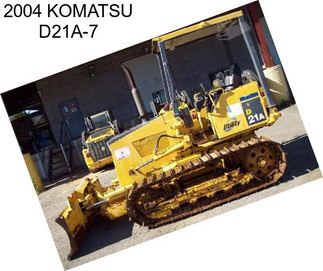 2004 KOMATSU D21A-7
